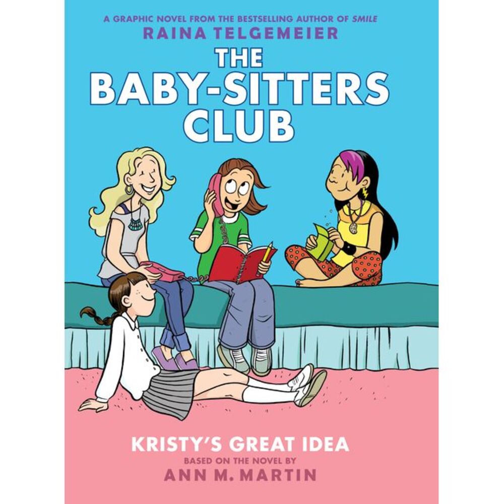 Kristy's Great Idea: A Graphic Novel (the Baby-Sitters Club #1): Volume 1 -- Rai